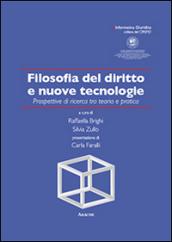 Filosofia del diritto e nuove tecnologie. Prospettive di ricerca tra teoria e pratica