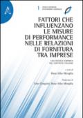 Fattori che influenzano le misure di performance nelle relazioni di fornitura tra imprese. Una ricerca empirica nel contesto italiano