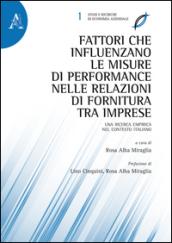 Fattori che influenzano le misure di performance nelle relazioni di fornitura tra imprese. Una ricerca empirica nel contesto italiano