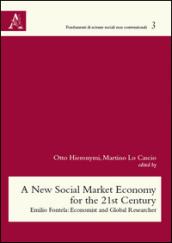 A New social market economy for the 21st Century. Emilio Fontela: Economist and global researcher