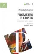 Prometeo e Cristo. Una riflessione politico-simbolica