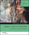 Squarci-Coups de projecteur. Ediz. italiana