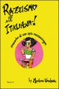 Razzismo all'italiana. Cronache di una spia mezzosangue