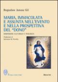 Maria, immacolata e assunta nell'evento e nella prospettiva del «dono». Dimensione culturale e teologica