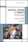Società, potere e libertà. Studi storici dal Medioevo all'età contemporanea