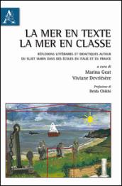 La mer en texte, la mer en classe. Réflexions littéraires et didactiques autour du sujet marin dans des écoles en Italie et en France