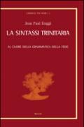 La sintassi trinitaria. Al cuore della grammatica della fede