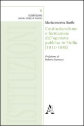 Costituzionalismo e formazione dell'opinione pubblica in Sicilia (1812-1848)