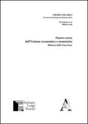 Nuovo corso dell'Unione economica monetaria. Riforma della zona euro