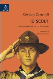 Io scout. La mia esperienza nello scoutismo