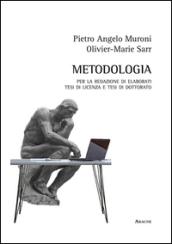 Metodologia per la redazione di elaborati scritti, tesi di licenza, tesi di dottorato