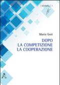 Dopo la competizione la cooperazione