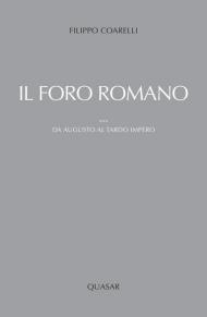 Il foro romano. Da Augusto al tardo impero. Vol. 3