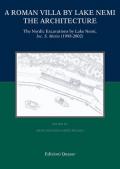 A roman villa by Lake Nemi. The architecture. The nordic excavations by Lake Nemi, loc. S. Maria (1998-2002)