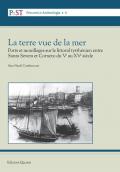 La terre vue de la mer. Ports et mouillages sur le littoral tyrrhénien entre Santa Severa et Corneto du Ve au XVe siècle