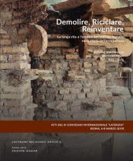 Demolire, riciclare, reinventare. La lunga vita e l'eredità del laterizio romano nella storia dell'architettura. Ediz. italiana e inglese