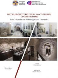 Dietro le quinte del «Terra Sancta Museum» di Gerusalemme. Studi e ricerche sull'archeologia della Terra Santa