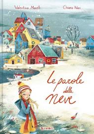 Le parole della neve. Ediz. a colori