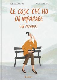 Le cose che ho da imparare (di nuovo)