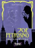 Joe Petrosino. Sherlock Holmes d'Italia