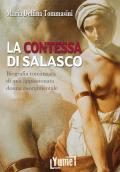 La contessa di Salasco. Biografia romanzata di una appassionata donna risorgimentale