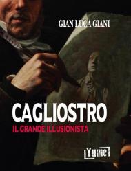 Cagliostro. Il grande illusionista