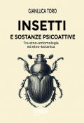 Insetti e sostanze psicoattive. Tra etno-entomologia ed etno-botanica