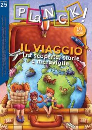 PLaNCK! Il viaggio. Tra scoperte, storie e meraviglie. Ediz. italiana e inglese (2023). Vol. 29