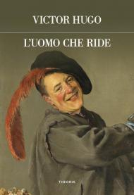 L'uomo che ride. Ediz. integrale