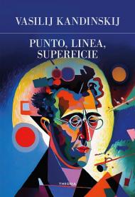 Punto, linea, superficie. Ediz. integrale