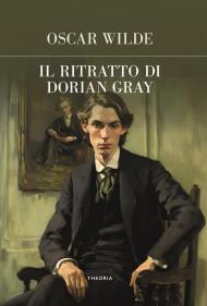 Il ritratto di Dorian Gray. Ediz. integrale