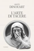 L' arte di tacere. Ediz. integrale