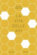 La vita delle api. Ediz. integrale