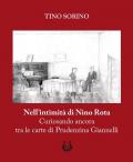 Nell'intimità di Nino Rota. Curiosando ancora tra le carte di Prudenzina Giannelli. Ediz. illustrata