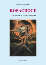 Rosacroce. La storia di un pensiero