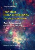 I sentieri della conoscenza tra sacro e profano. Dalle culture etniche agli universi paralleli