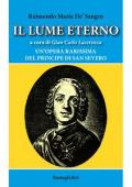 Il lume eterno. Un'opera rarissima del principe di San Severo