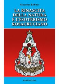 La rinascita della natura e l'esoterismo rosacruciano