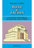 Boaz & Jachin. Le colonne come simbolo di unione tra cielo e terra