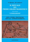 Il rituale del primo grado massonico. Vol. 2: iniziazione». Mito storia procedure rituale approfondimenti, «L'.