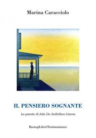 Il pensiero sognante. La poesia di Ada De Judicibus Lisena