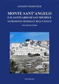 Monte Sant'Angelo e il santuario di San Michele. Patrimonio mondiale dell'UNESCO. Vol. 2