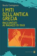 I miti dell'antica Grecia raccontati ai ragazzi di oggi