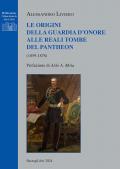 Le origini della guardia d'onore alle reali tombe del Pantheon (1859-1878)