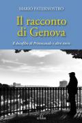 Racconto di Genova. Il docufilm di Primocanale e altre storie (Il)