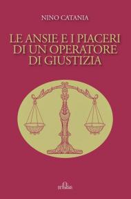 Le ansie e i piaceri di un operatore di giustizia