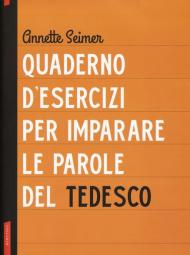 Quaderno d'esercizi per imparare le parole del tedesco