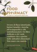 Food pharmacy. Il cibo è la migliore medicina