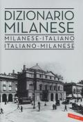 Dizionario milanese. Italiano-milanese, milanese-italiano. Nuova ediz.