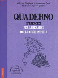 Quaderno d'esercizi per liberarsi delle cose inutili. Nuova ediz.